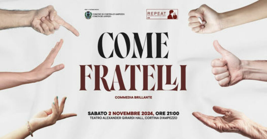 ASSOCIAZIONE CULTURALE REPEAT PRESENTA “COME FRATELLI”, SABATO 2 NOVEMBRE A CORTINA: ASCOLTA L’INTERVISTA IN DIRETTA!