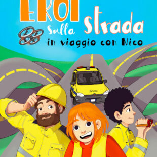 SICUREZZA STRADALE: RIPARTE IL VIAGGIO DI ANAS PER INFORMARE I BAMBINI CON IL LIBRO ILLUSTRATO “EROI SULLA STRADA”